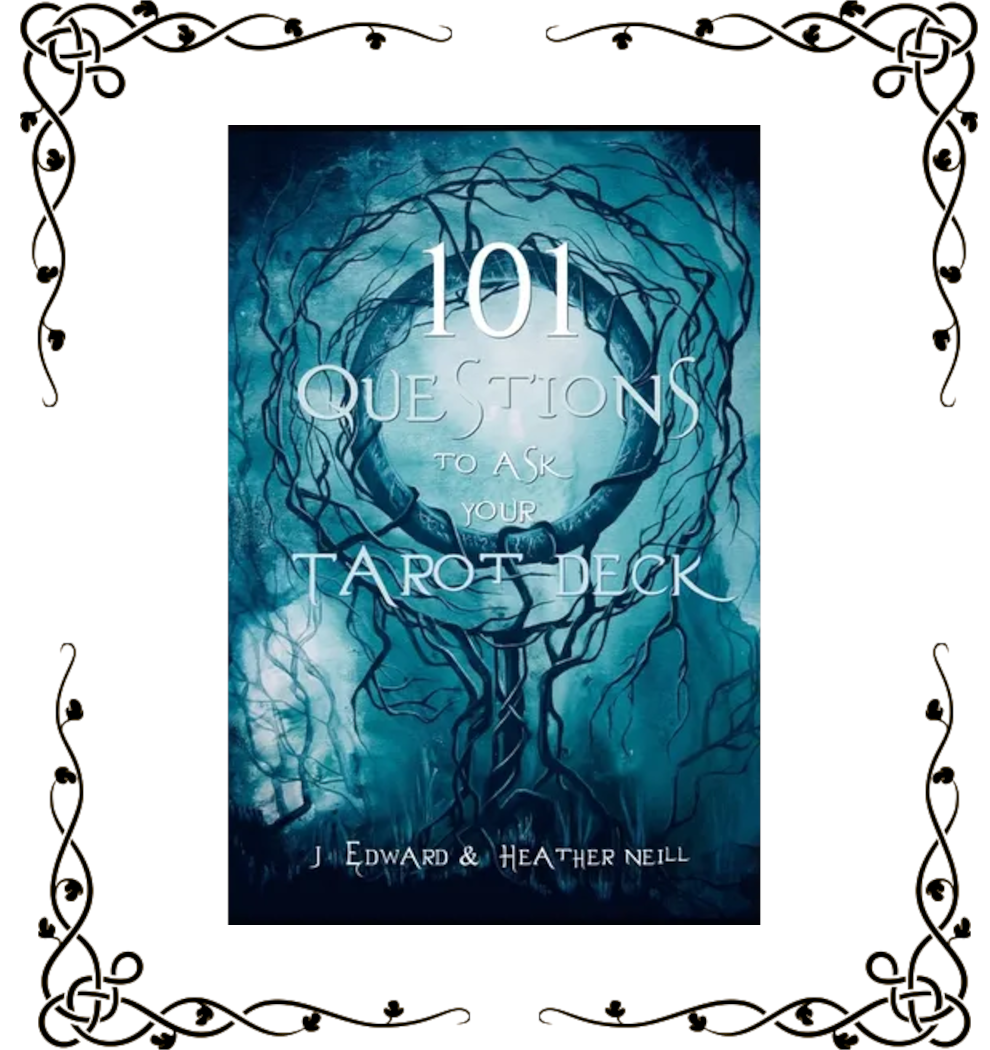 101 Questions to Ask Your Tarot Deck - J. Edward Neill | Paperback