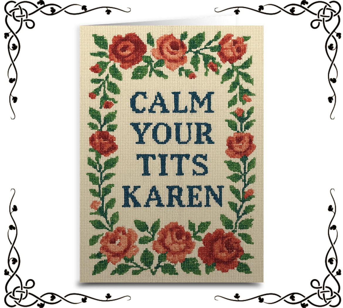 Calm Your T-ts Karen — Greeting Card | The Original Underground