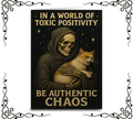 In a World of Toxic Positivity, Be Authentic Chaos — Greeting Card | The Original Underground