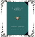 A Lexicon of Alchemy — Martinus Rulandus | Hardcover