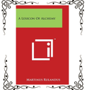 A Lexicon of Alchemy — Martinus Rulandus | Paperback (1888 Edition)