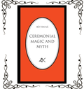 Ceremonial Magic and Myth — Bô Yin Râ | Paperback