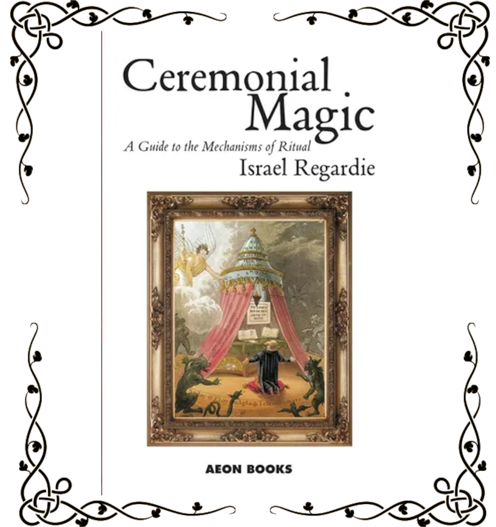Ceremonial Magic: A Guide to the Mechanisms of Ritual — Israel Regardie | Paperback