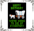 We're Going to Die of Dysentery — Oregon Trail Birthday Card | The Original Underground