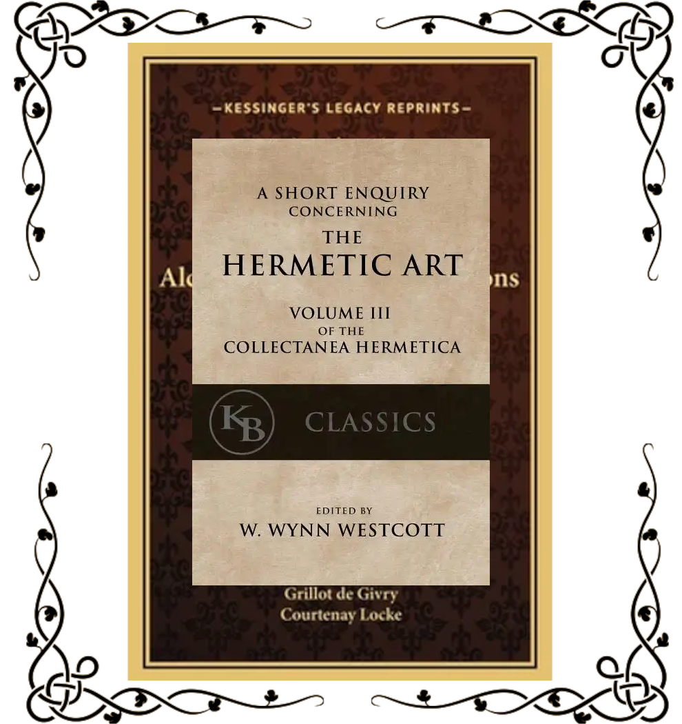 A Short Enquiry Concerning the Hermetic Art — W. Wynn Westcott | Paperback