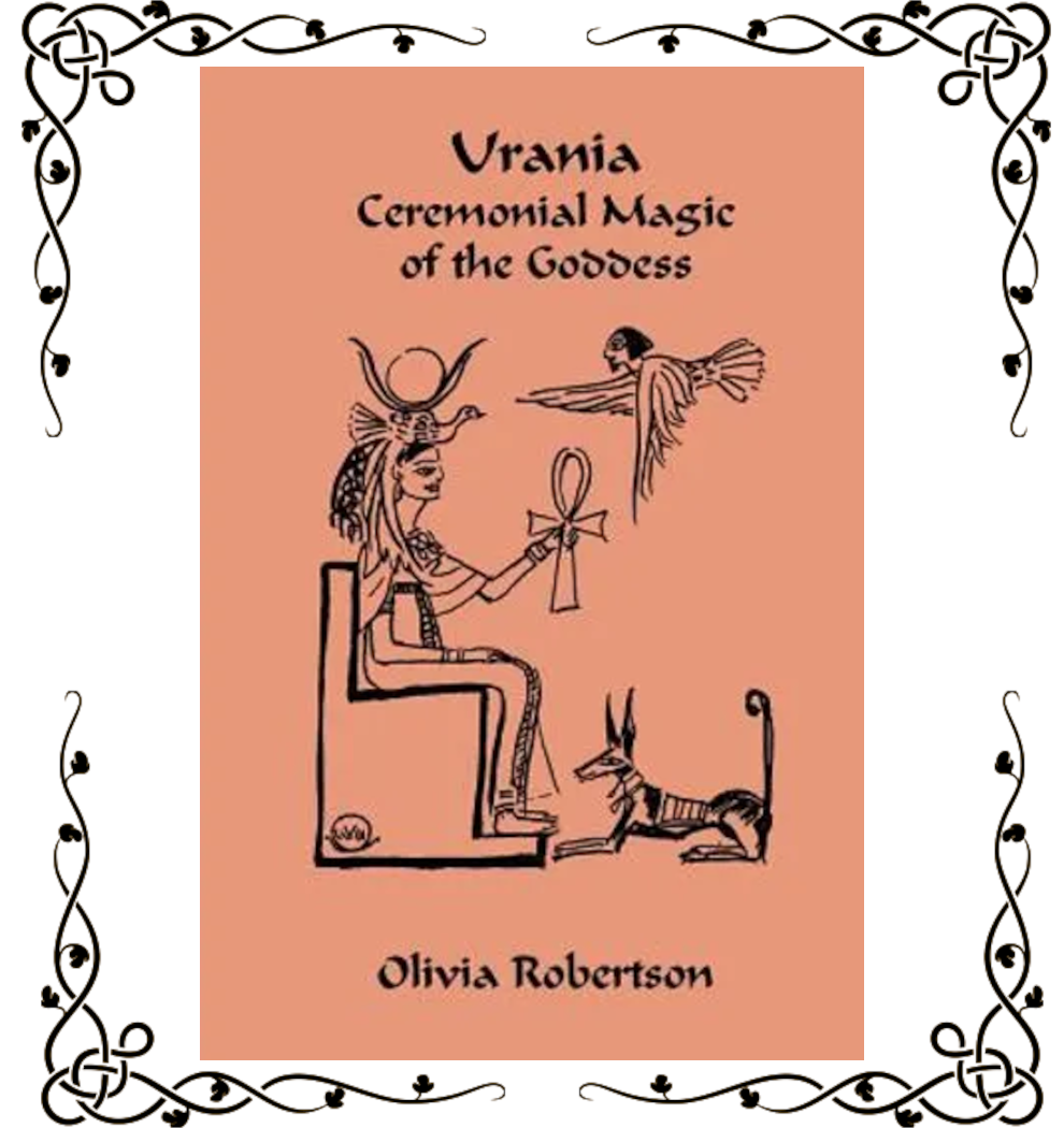 Urania: Ceremonial Magic of the Goddess — Olivia Robertson & Fellowship of Isis | Paperback