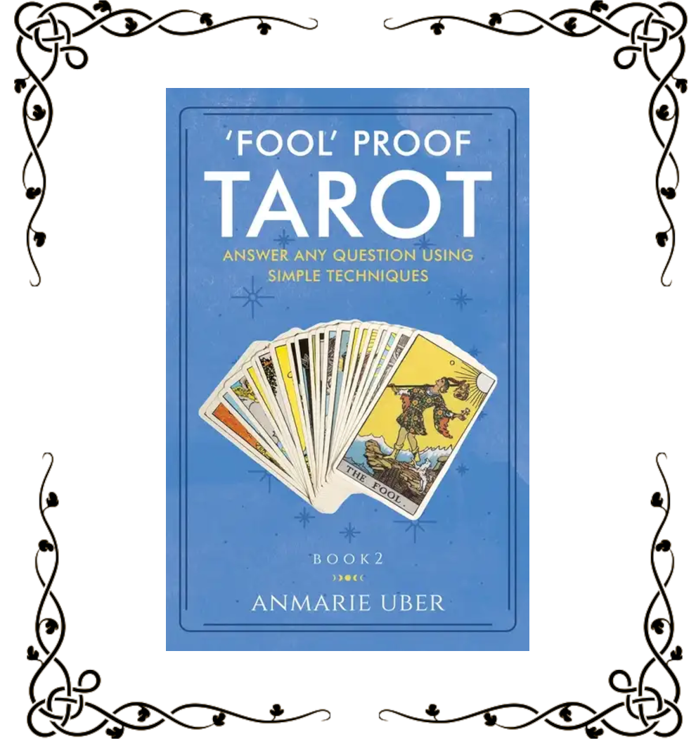'Fool' Proof Tarot: Answer any question using simple techniques - Anmarie Uber | Paperback