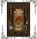 Real Alchemy: A Primer of Practical Alchemy — Robert Allen Bartlett | Paperback