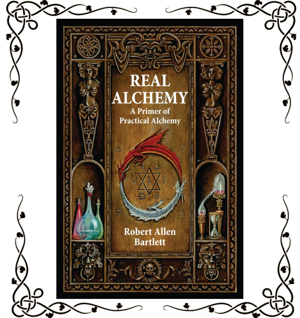 Real Alchemy: A Primer of Practical Alchemy — Robert Allen Bartlett | Paperback