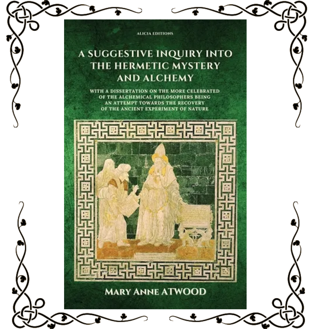 A Suggestive Inquiry into the Hermetic Mystery — Mary Anne Atwood | Hardcover