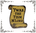 'Twas the Tism, M'Lord | Neurodivergent Enamel Pin